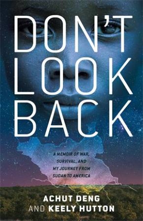 Don't Look Back by Achut Deng & Keely Hutton