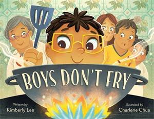 Boys Don't Fry by Kimberly Lee & Charlene Chua