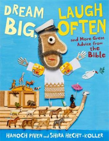 Dream Big, Laugh Often by Hanoch Piven & Hanoch Piven & Shira Hecht-Koller