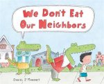 We Dont Eat Our Neighbors