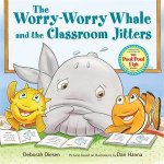 The WorryWorry Whale and the Classroom Jitters