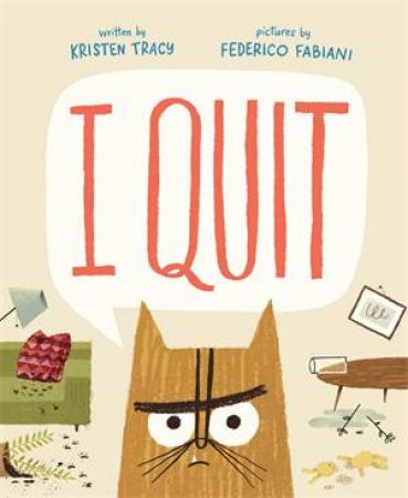 I Quit by Kristen Tracy & Federico Fabiani