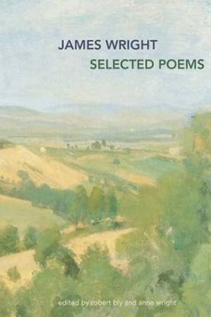 Selected Poems by James Wright