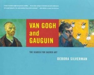 Van Gough And Gaugin by Deborah Silverman