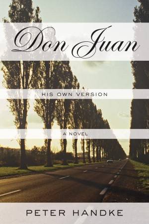 Don Juan: His Own Version by Peter Handke