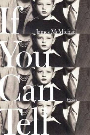 If You Can Tell by James McMichael