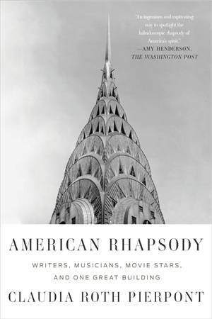 American Rhapsody by Claudia Roth Pierpont & Pierpont, Claudia Roth