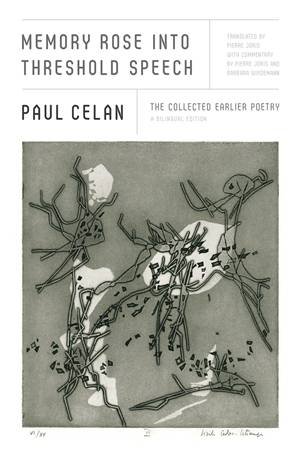 Memory Rose Into Threshold Speech by Paul Celan