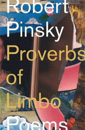 Proverbs of Limbo by Robert Pinsky