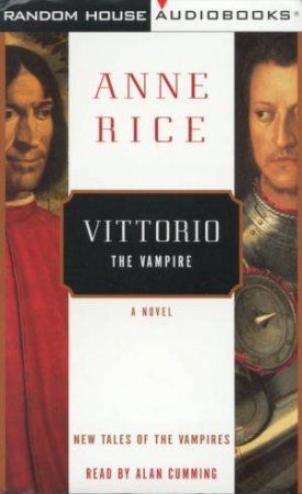 New Tales Of The Vampires: Vittorio The Vampire - Cassette by Anne Rice