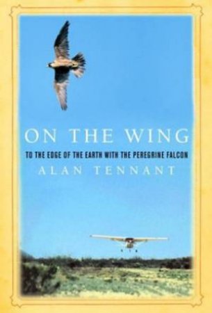 On The Wing by Alan Tennant