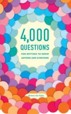 4 000 Questions For Getting To Know Anyone And Everyone  2nd Ed