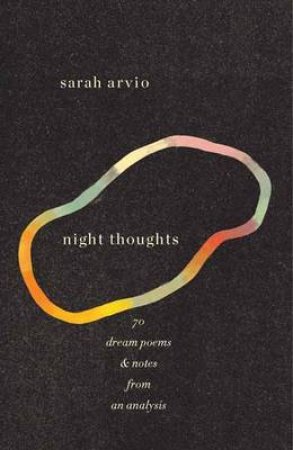 Night Thoughts by Sarah Arvio