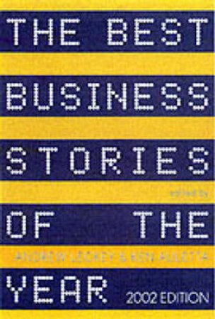 Best Business Stories Of The Year 2002 by Andrew Leckey