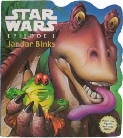 Star Wars: Episode I: Jar Jar Binks by Kerry Milliron