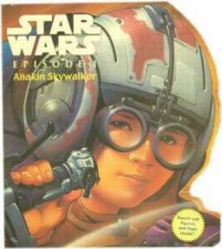 Star Wars Episode I Anakin Skywalker LiftTheFlap Book