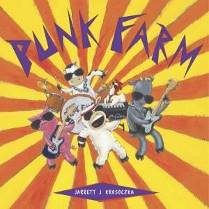 Punk Farm by Jarrett Krosoczka