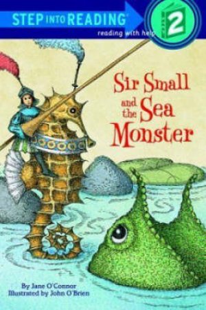 Sir2: Sir Small And The Sea Monster by Jane O'Connor