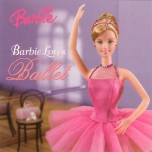 Barbie Loves Ballet by Angela Roberts