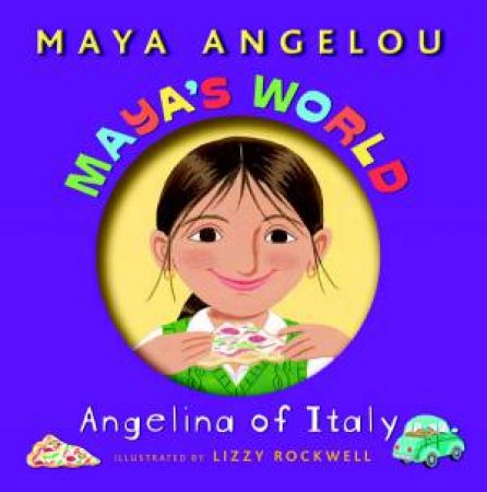 Maya's World: Angelina Of Italy by Maya Angelou