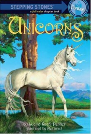 Stepping Stones: Unicorns by Lucille Penner