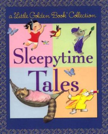 A Little Golden Book Collection: Sleepytime Tales by Golden Books