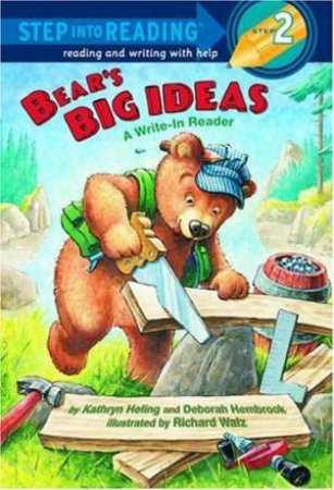 Bear's Big Ideas: A Write-In Reader by Kathryn Heling & Deborah Hembrook