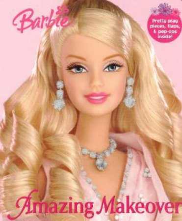 Barbie: Amazing Makeover by Golden Books