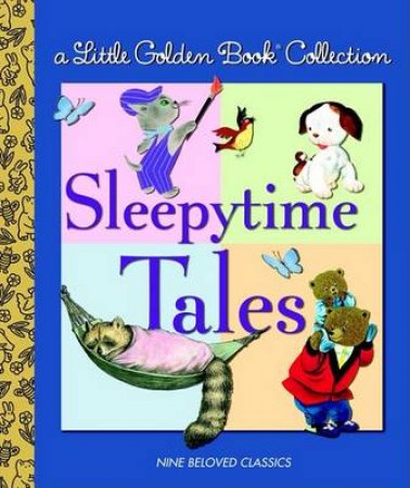 A Little Golden Book Collection: Sleepytime Tales by Unknown