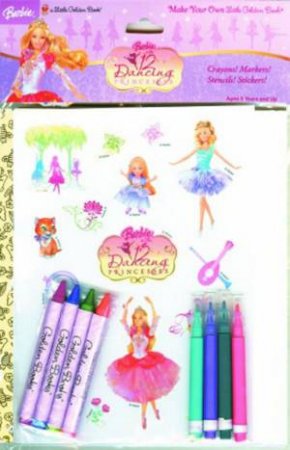 Barbie In The 12 Dancing Princesses: Make Your Own Little Golden Book by Golden Books