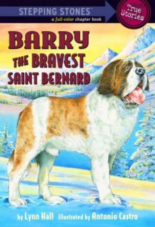 Stepping Stones: Barry the Bravest Saint Bernard by Lynn Hall