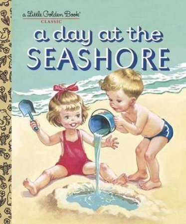 A Day at the Seashore by Kathryn Jackson & Byron Jackson & Corinne Malvern