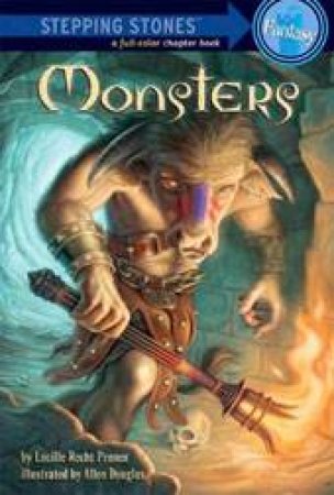 Stepping Stones: Monsters by Lucille Recht Penner