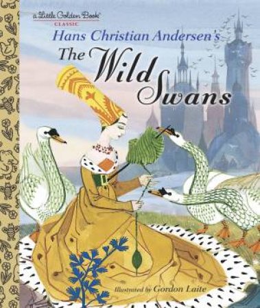 LGB: The Wild Swans by Hans Christian Andersen