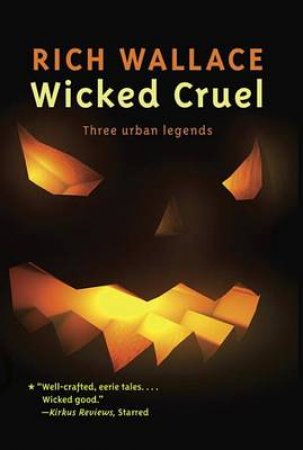 Wicked Cruel by RICH WALLACE