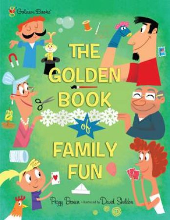 The Golden Book of Family Fun by Peggy Brown