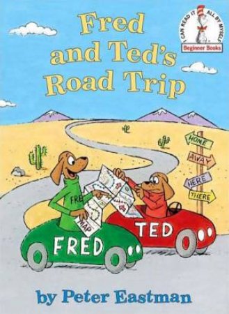 Fred And Ted's Road Trip by Peter Eastman