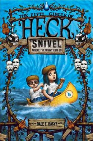 Snivel- The Fifth Circle Of Heck by Dale E. Basye