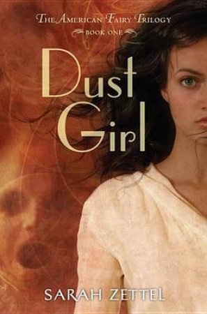 Dust Girl by SARAH ZETTEL