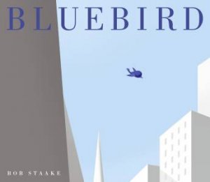 Bluebird by Bob Staake