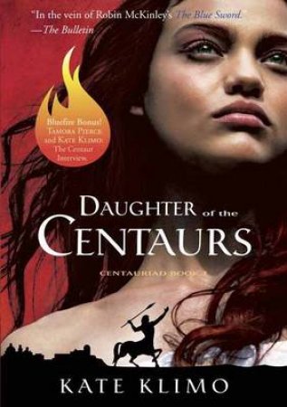 Centauriad #1: Daughter Of The Centaurs by Kate Klimo