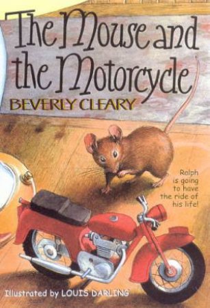 The Mouse And The Motorcycle by Beverly Cleary