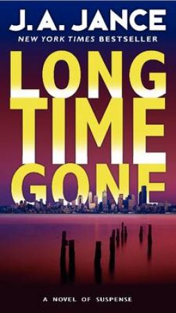 Long Time Gone by J. A. Jance