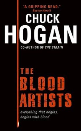 The Blood Artists by Chuck Hogan