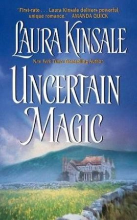 Uncertain Magic by Laura Kinsale