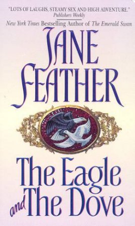 The Eagle And The Dove by Jane Feather