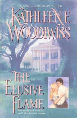 The Elusive Flame by Kathleen Woodiwiss