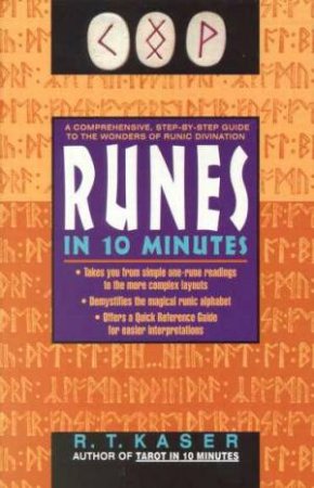 Runes In 10 Minutes by R T Kaser