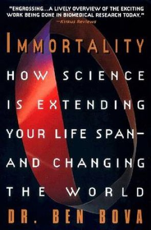 Immortality by Dr Ben Bova