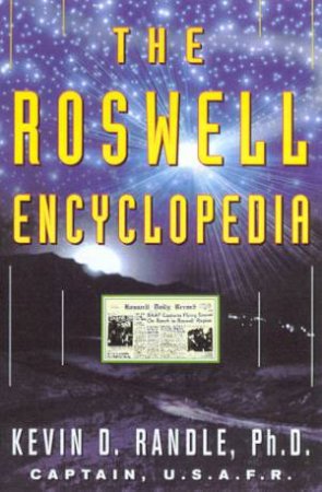 The Roswell Encyclopedia by Kevin Randle